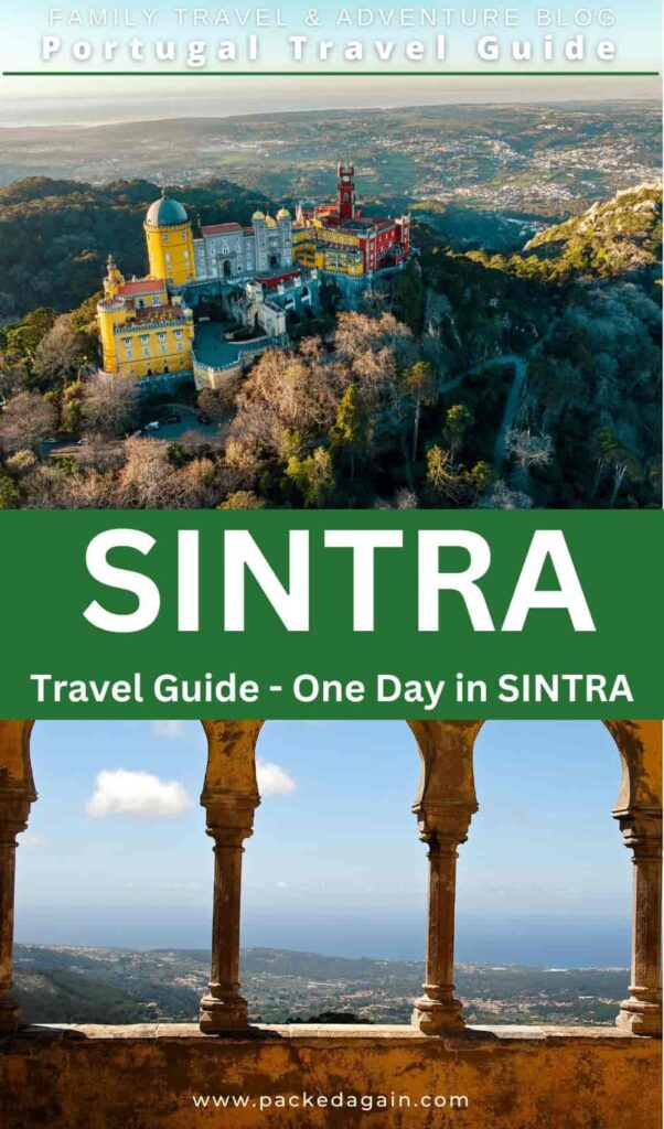 Front cover of a pinterest Pin to the article Sintra in one day where the Pena castle can been seen